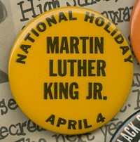 Pinback button for a national holiday for Martin Luther King, Jr.