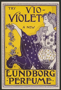 Try vio-violet a new Lundborg perfume (1890–1900) by Louis Rhead.  