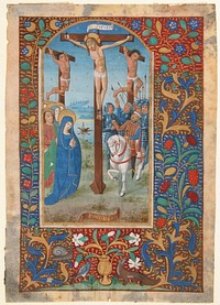 Manuscript Leaf with the Crucifixion, from a Book of Hours, North French