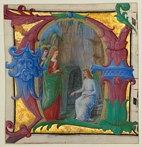 Manuscript Illumination with the Holy Women at the Tomb in an Initial A, from an Antiphonary by Girolamo dai Libri