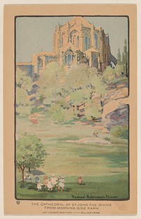 The Cathedral of St. John the Divine from Morningside Park (1914) from Art–Lovers New York postcard in high resolution by Rachael Robinson Elmer.  