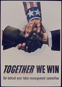 "Together We Win. Get behind Your Labor-Management Committee" Original public domain image from Flickr