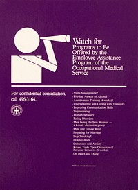 Watch for Programs to Be Offered by the Employee Assistance Program of the Occupational Medical Service. Original public domain image from Flickr