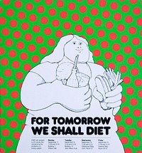 For Tomorrow We Shall Diet. Original public domain image from Flickr