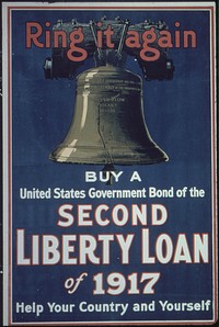 "Ring it Again. Buy a United States Government Bond of the Second Liberty Loan of 1917. Help Your Country and Yourself.", ca. 1918 - ca. 1918. Original public domain image from Flickr