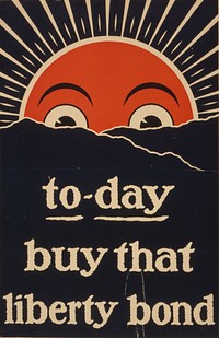 To-day, buy that liberty bond  (1917–1918) poster. Original public domain image from Library of Congress. Digitally enhanced by rawpixel.