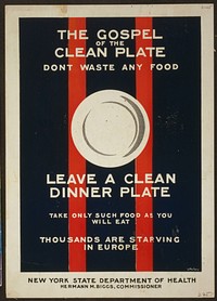 The gospel of the clean plate, don't waste any food  L. Mallory.