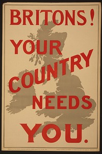 Britons! Your country needs you  Printed by Saunders & Cullingham, 2 & 3 Burgon Street, Carter Lane, London, E.C.