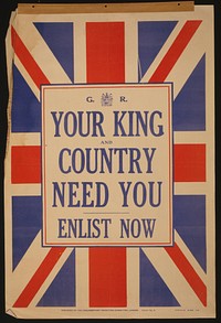 Your king and country need you. Enlist now  H.W. & V. Ld.