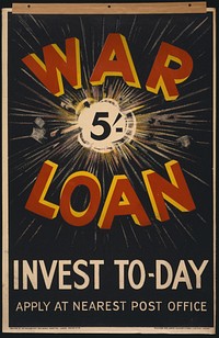 War loan. Invest to-day. Apply at nearest post office  printers, Sir Joseph Causton & Sons, Limited, London.