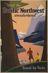 Visit the Pacific northwest wonderland ... travel by train / The Willmarths (1925) vintage poster by Newman-Monroe Co., Original public domain image from the Library of Congress.