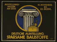 Deutsche Ausstellung, Sparsame Baustoffe. Ausstellungshallen am Zoo, 16. November bis 22 Dezbr.  Gipkens.