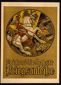 Zeichnet die sechste Kriegsanleihe, 1914-1917  M. Lenz.