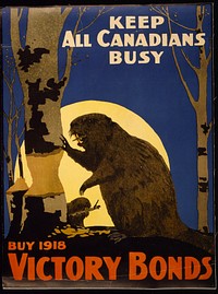 Keep all Canadians busy. Buy 1918 Victory Bonds