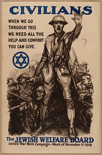 Civilians, when we go through this we need all the help and comfort you can give - The Jewish Welfare Board  Sidney H. Riesenberg.