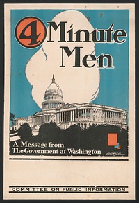 4 minute men, a message from the government at Washington Committee on Public Information H. Devitt Welsh.