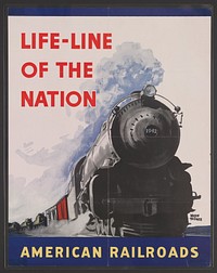 Life-line of the nation American railroads Adolph Treidler.