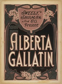 Sweely Shipman and Co. present Alberta Gallatin