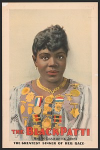 The Black Patti, Mme. M. Sissieretta Jones the greatest singer of her race.