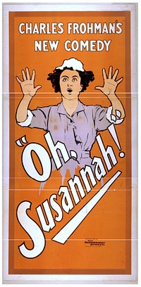 Charles Frohman's new comedy, Oh, Susannah!