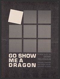Go show me a dragon. A new play by Gene Feldman (1962) poster. Original public domain image from Library of Congress. Digitally enhanced by rawpixel.
