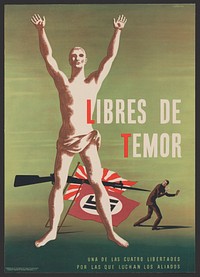 Libres de temor, una de las cuatro libertades por las que luchan los aliados. Vintage propaganda poster from World War 2.