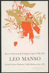 Leo Manso, recent paintings & collages, April 9-28, 1960, Grand Central Moderns, 1018 Madison Ave., N.Y.