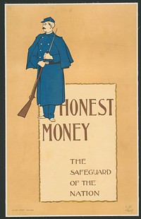 Honest money, the safegaurd of the nation