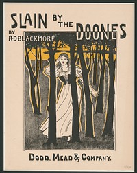 Slain by the doones by R.D. Blackmore, Dodd, Mead & Company  Hooper.