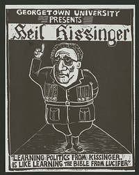 Georgetown University presents Heil Kissinger. "Learning politics from Kissinger, is like learning the bible from lucifer"