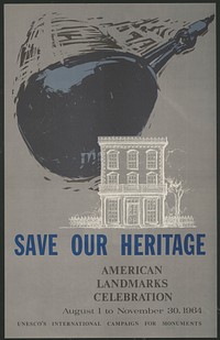 Save our heritage. American landmarks celebration, August 1 to November 30, 1964