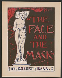 The face and the mask  by Robert Barr.