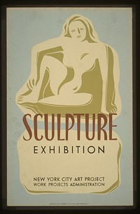 Sculpture exhibition New York City art project : Work Projects Administration (1936) poster. Original public domain image from Library of Congress. Digitally enhanced by rawpixel.