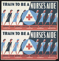 Train to be a nurse's aide Phone your boro Civilian Defense Volunteer Office.