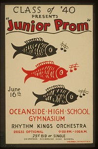 Class of '40 presents "Junior prom" Oceanside High School gymnasium : Rhythm Kings Orchestra.