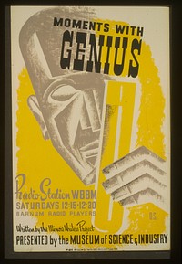 Moments with genius Written by the Illinois Writers Project : presented by the Museum of Science & Industry D.S.