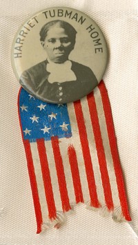 Pinback button for the Harriet Tubman Home, National Museum of African American History and Culture