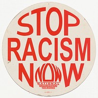 Placard with "STOP RACISM NOW" message, National Museum of African American History and Culture