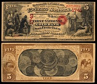 A $5 National Gold Bank Note issued by the First National Gold Bank of San Francisco, California. Engraved signatures of Allison (Register of the Treasury) and Spinner (Treasurer of the United States). Hand signed by bank officers Edwin D. Morgan (Cashier) and Ralph C. Woolworth (President).