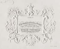 Victoria, Queen. Ticket of Admission to the Guildhall of the City of London on Lord Mayor's Day, 9th November (1837). Original public domain image from the Yale University Art Gallery. Digitally enhanced by rawpixel.