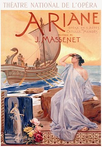 Ariane Theatre National De L'Opera. Opera in 5 acts by Catulle Mend&egrave;s. Music by J. Massenet (1906) vintage poster by Albert Maignan. Original public domain image from the Library of Congress. Digitally enhanced by rawpixel.