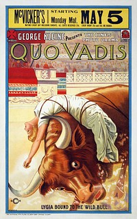 George Kleine presents the Cines photo drama Quo Vadis: Lygia Bound to the Wild Bull (1913) vintage poster. Original public domain image from Wikimedia Commons. Digitally enhanced by rawpixel.