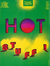 Hot stuff! An invitational exhibition of sculpture in cast metal (1985) poster by Lanny Sommese. Original public domain image from the Library of Congress. Digitally enhanced by rawpixel.