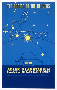 The drama of the heavens--Adler Planetarium, operated by Chicago Park District / Beard. (1939) poster. Original public domain image from the Library of Congress. Digitally enhanced by rawpixel.