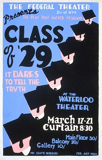 The play that rocked Broadway "Class of '29" It dares to tell the truth (1936-1937) poster by Federal Theatre Project (U.S.). Original public domain image from the Library of Congress. Digitally enhanced by rawpixel.