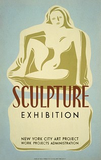 Sculpture exhibition New York City art project : Work Projects Administration (1936) event poster by Federal Art Project. Original public domain image from the Library of Congress. Digitally enhanced by rawpixel.