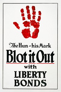 The Hun - His mark - Blot it out with Liberty Bonds (1918) vintage poster by James Allen St. John. Original public domain image from the Library of Congress. Digitally enhanced by rawpixel.