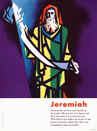 Jeremiah lamented the sorrows and travails of his people...with God as our helper, no sorrow is too great. (1956) religious poster by Joseph Binder. Original public domain image from the Library of Congress. Digitally enhanced by rawpixel.