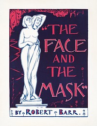 The face and the mask (1895) vintage poster by Robert Barr. Original public domain image from the Library of Congress. Digitally enhanced by rawpixel.