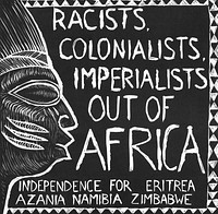 Racists, colonists, imperialists, out of Africa (1976) vintage poster by Rachael Romero. Original public domain image from the Library of Congress. Digitally enhanced by rawpixel.